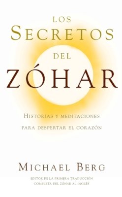 Berg, Michael, Rab - Los Secretos del Zohar - 9781571896070 - V9781571896070