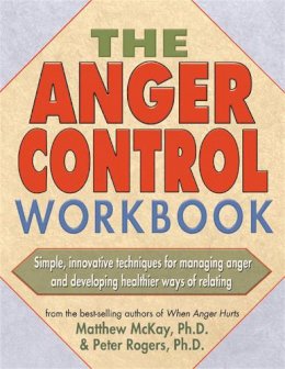 Matthew McKay - The Anger Control Workbook - 9781572242203 - V9781572242203