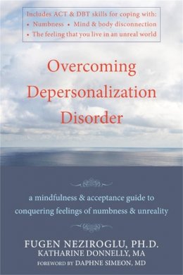 Fugen Neziroglu - Overcoming Depersonalization Disorder - 9781572247062 - V9781572247062