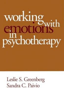 Leslie S. Greenberg - Working with Emotions Psychotherapy - 9781572309418 - V9781572309418