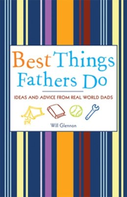 Will Glennon - Best Things Fathers Do - 9781573243551 - V9781573243551