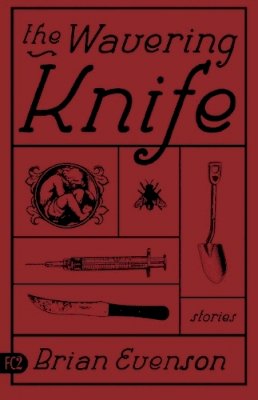 Brian K. Evenson - The Wavering Knife - 9781573661133 - V9781573661133