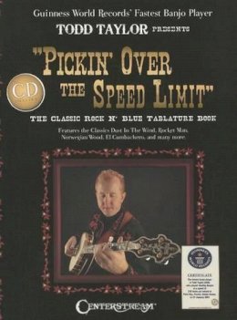 Todd Taylor (Ed.) - Pickin' over the Speed Limit: Presented by Todd Taylor, Guinness World Records' Fastest Banjo Player - 9781574242621 - V9781574242621