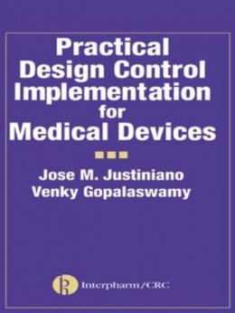 Jose Justiniano - Practical Design Control Implementation for Medical Devices - 9781574911275 - V9781574911275