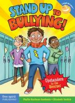 Phyllis Kaufman Goodstein - Stand Up to Bullying!: (Upstanders to the Rescue!) (Laugh & Learn) - 9781575424835 - V9781575424835