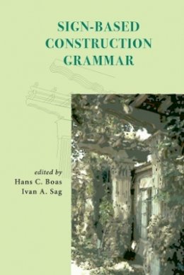 Hans C. Boas - Sign-Based Construction Grammar - 9781575866284 - V9781575866284