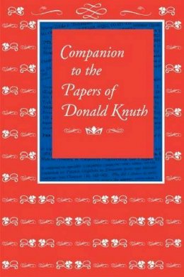 Donald E. Knuth - Companion to the Papers of Donald Knuth - 9781575866352 - V9781575866352