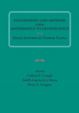 . Ed(S): Crangle, Colleen E.; Sienra, Adolfo Garcia de La; Longino, Helen E. - Foundations and Methods from Mathematics to Neuroscience - 9781575867458 - V9781575867458