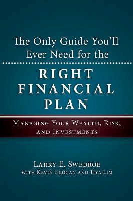 Larry E. Swedroe - The Only Guide You'll Ever Need for the Right Financial Plan - 9781576603666 - V9781576603666