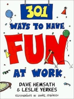 Hemsath, Dave; Yerkes, Leslie - 301 Ways to Have Fun at Work - 9781576750193 - V9781576750193