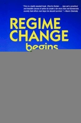 Charles Derber - Regime Change Begins at Home - 9781576752920 - V9781576752920