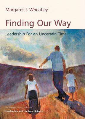 Margaret J. Wheatley - Finding Our Way - 9781576754054 - V9781576754054