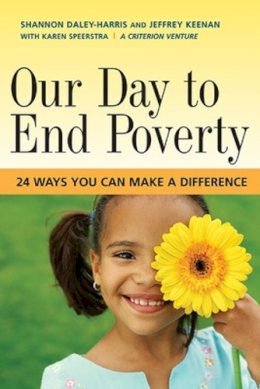 Daley-Harris, Shannon; Keenan, Jeffrey - Our Day to End Poverty - 9781576754467 - V9781576754467