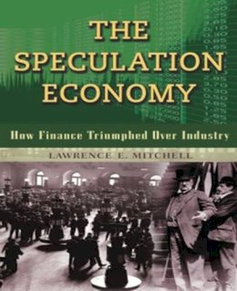 Lawrence Mitchell - The Speculation Economy - 9781576756287 - V9781576756287