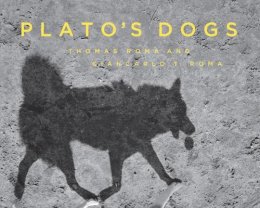 Thomas Roma - Plato's Dogs - 9781576878286 - V9781576878286