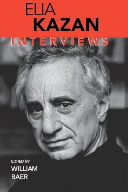 Baer, William - Elia Kazan: Interviews (Conversations with Filmmakers (Paperback)) - 9781578062249 - V9781578062249