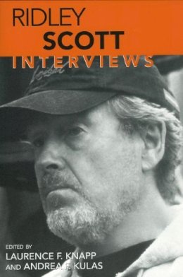 . Ed(S): Knapp, Laurence F.; Kulas, Andrea F. - Ridley Scott: Interviews (Conversations with Filmmakers (Hardcover)) - 9781578067268 - V9781578067268