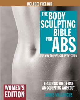 James Villepigue - Body Sculpting Bible for ABS: Women's Edition - 9781578262656 - V9781578262656