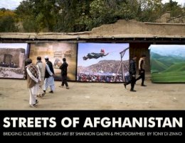 Shannon Galpin - Streets of Afghanistan: Bridging Cultures through Art - 9781578264674 - V9781578264674