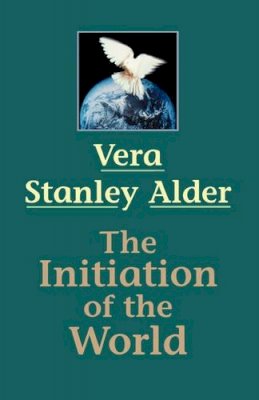 Vera Stanley Alder - The Initiation of the World - 9781578631667 - V9781578631667