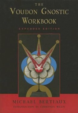 Michael Bertiaux - Voudon Gnostic Workbook - 9781578633395 - V9781578633395