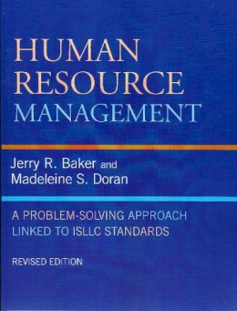 Baker, Jerry R.; Doran, Madeleine S. - Human Resource Management: A Problem-Solving Approach Linked to ISLLC Standards, Revised Edition - 9781578865246 - V9781578865246