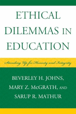 Johns, Beverley H.; McGrath, Mary Z.; Mathur, Sarup R. - Ethical Dilemmas in Education - 9781578867837 - V9781578867837