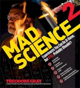 Theodore Gray - Experiments You Can Do at Home, But Still Probably Shouldn't - 9781579129323 - V9781579129323