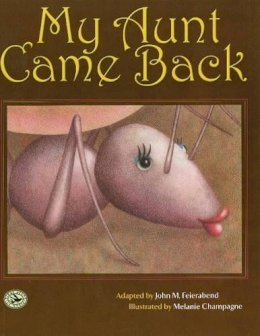 John M. Feierabend - My Aunt Came Back - 9781579996802 - V9781579996802