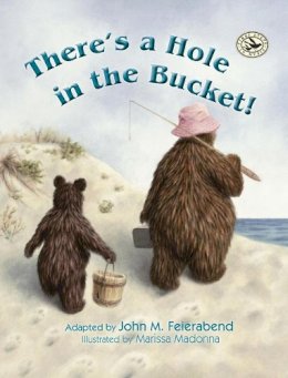 Feierabend John M - There's a Hole in the Bucket! - 9781579999704 - V9781579999704