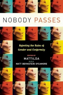 Matt Bernstein Sycamore - Nobody Passes - 9781580051842 - V9781580051842