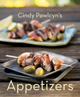 Pawlcyn Cindy - Appetizers: [A Cookbook] - 9781580089791 - V9781580089791