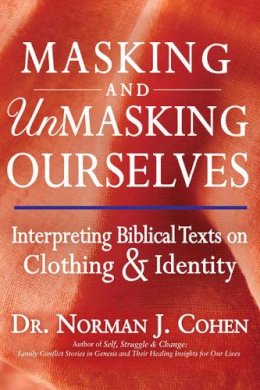 Norman J. Cohen - Masking and Unmasking Ourselves - 9781580238397 - V9781580238397