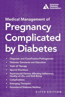 N/A - Medical Management of Pregnancy Complicated by Diabetes - 9781580405102 - V9781580405102