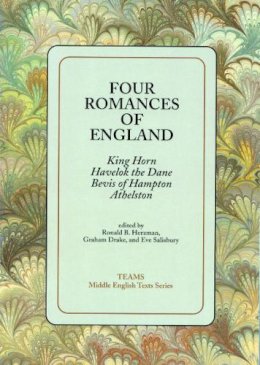 . Ed(S): Herzman, Ronald B.; Drake, Graham; Salisbury, Eve - Four Romances of England - 9781580440172 - V9781580440172