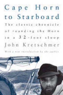 John Kretschmer - Cape Horn to Starboard - 9781580801621 - V9781580801621