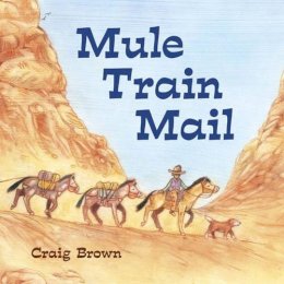 Craig Brown - Mule Train Mail - 9781580891882 - V9781580891882