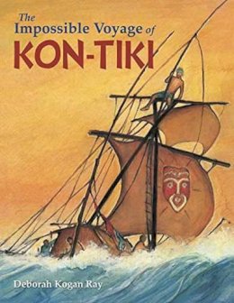 Deborah Kogan Ray - The Impossible Voyage of Kon-Tiki - 9781580896207 - V9781580896207