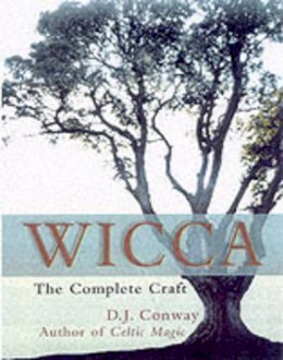 D. J. Conway - D.J. Conway's Complete Guide to Wicca - 9781580910927 - V9781580910927