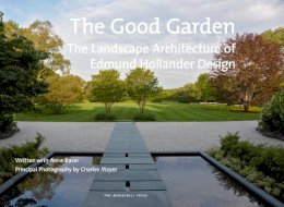 Edmund Hollander - The Good Garden: The Landscape Architecture of Edmund Hollander Design - 9781580934152 - V9781580934152