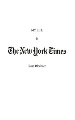 Ross Bleckner - My Life in the New York Times - 9781581159035 - V9781581159035