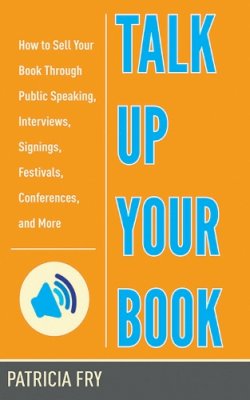 Patricia L. Fry - Talk Up Your Book - 9781581159226 - V9781581159226