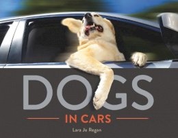 Lara Jo Regan - Dogs in Cars - 9781581572797 - V9781581572797