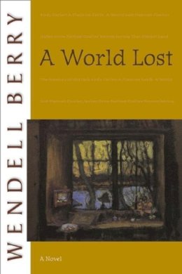 Wendell Berry - World Lost - 9781582434186 - V9781582434186