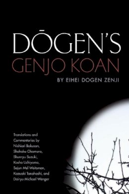 Eihei Dogen - Dogen´s Genjo Koan: Three Commentaries - 9781582438276 - V9781582438276