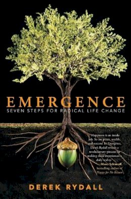 Derek Rydall - Emergence: Seven Steps for Radical Life Change - 9781582704395 - V9781582704395