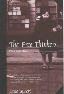 Layle Silbert - The Free Thinkers. Stories of the New World.  - 9781583220757 - V9781583220757