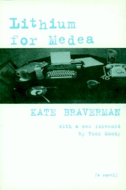 Kate Braverman - Lithium For Medea - 9781583224717 - V9781583224717