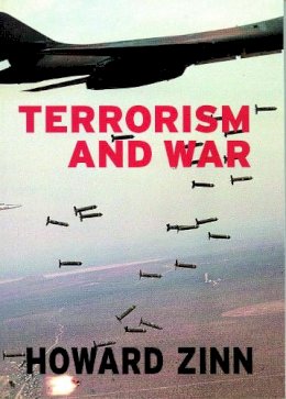 Zinn, Howard; Arnove, Anthony - Terrorism And War - 9781583224939 - V9781583224939