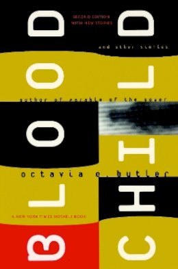 Octavia E. Butler - Bloodchild: And Other Stories - 9781583226988 - V9781583226988